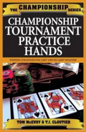 Championship Hold 'Em Tournament Practice Hands by Tom McEvoy & T Cloutier