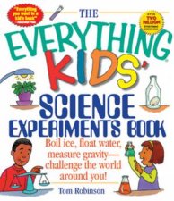 The Everything Kids Science Experiments Book