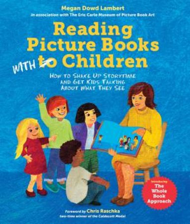 Reading Picture Books With Children by Megan D Lambert