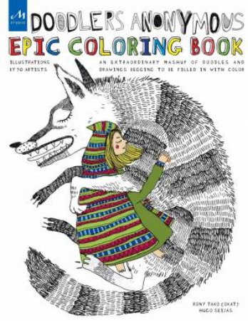 Doodlers Anonymous Epic Coloring Book by Hugo Seijas