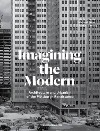 Imagining The Modern by Chris Grimley & Michael Kubo & Rami el Samahy