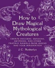 How To Draw Magical Mythological Creatures