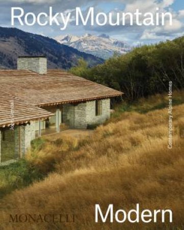 Rocky Mountain Modern by John Gendall