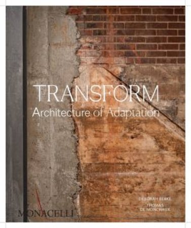 Transform by Deborah Berke & Thomas De Monchaux