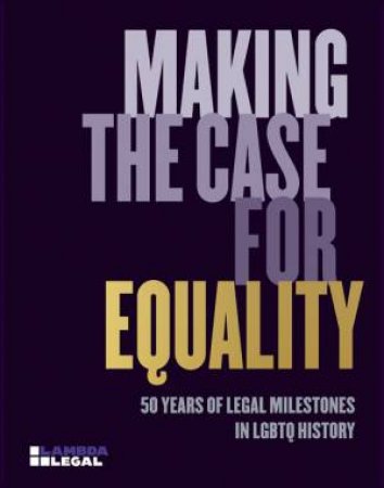 Making the Case for Equality by Lambda Legal