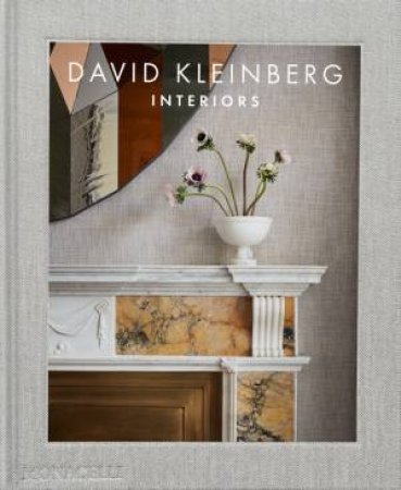 David Kleinberg: Interiors by David Kleinberg & Mayer Rus