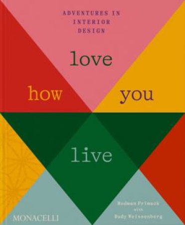 Love How You Live by Rodman Primack & Rudy Weissenberg