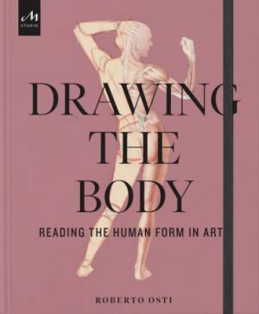 Drawing the Body by Roberto Osti