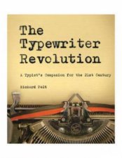 The Typewriter Revolution A Typists Companion for the 21st Century