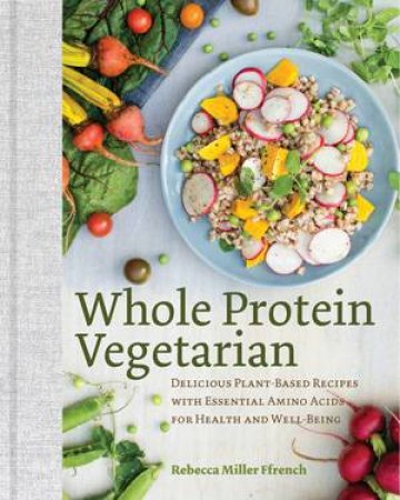 Whole Protein Vegetarian by Rebecca Ffrench