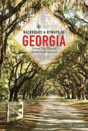 Backroads & Byways of Georgia by David B. Jenkins