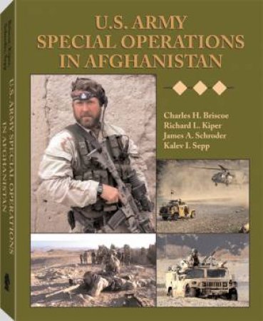 U.s. Army Special Operations in Afghanistan by KIPER, SCHRODER & SEPP BRISCOE