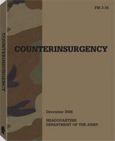 Counterinsurgency: Fm 3-24 (2006) by PETRAEUS & AMOS