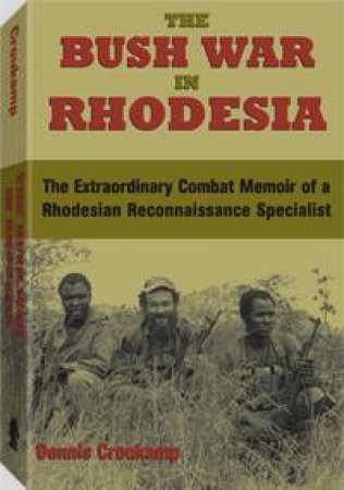 Bush War in Rhodesia by CROUKAMP DENNIS