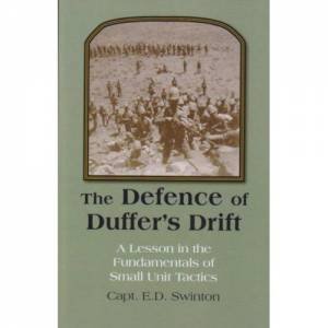 Defence of Duffer's Drift by SWINTON E.D.