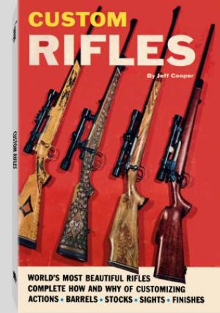 Custom Rifles by COOPER JEFF