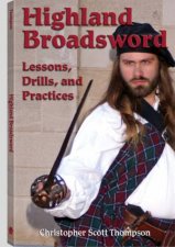 Highland Broadsword Lessons Drills and Practices