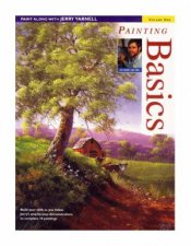 Paint Along with Jerry Yarnell Volume One  Painting Basics