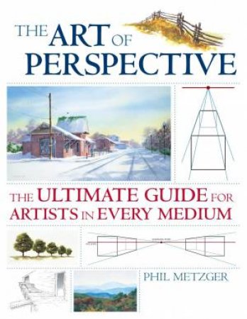 Art of Perspective by PHILIP W. METZGER