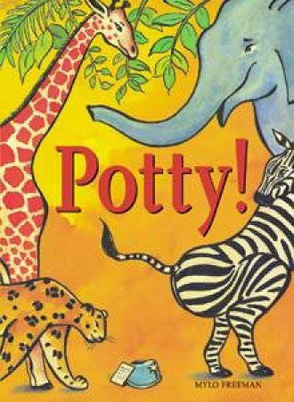 Potty! by Mylo Freeman