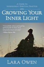 Growing Your Inner Light A Guide to Independent Spiritual Practice