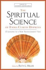 Spiritual Science of Emma Curtis Hopkins