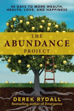 The Abundance Project by Derek Rydall