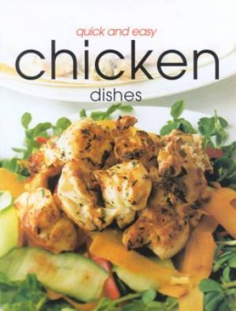 Quick And Easy Chicken Dishes by Various