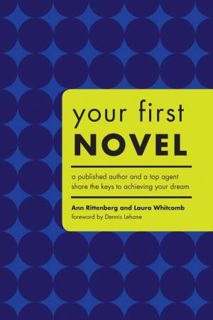 Your First Novel by ANN RITTENBERG