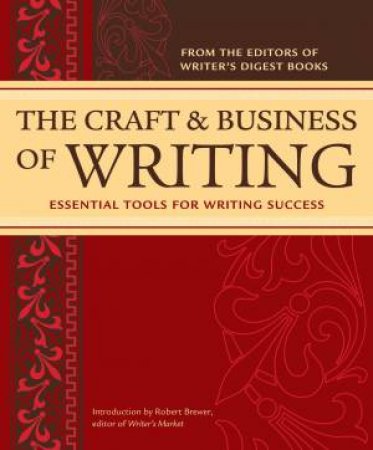 Craft and Business Of Writing by EDITORS WRITER'S DIGEST