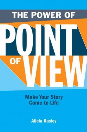 Power Of Point Of View by ALICIA RASLEY