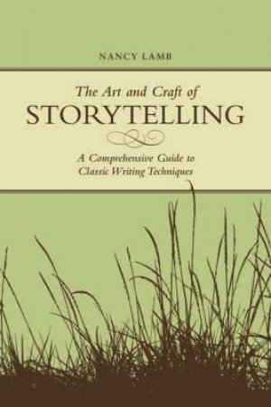 Art and Craft of Storytelling by NANCY LAMB