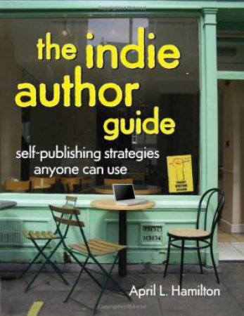 Indie Author Guide by APRIL HAMILTON