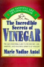 The Incredible Secrets Of Vinegar