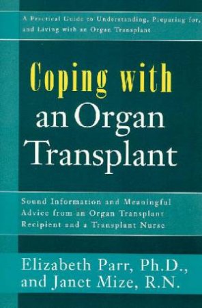 Coping With An Organ Transplant by Elizabeth Parr & Janet Mize