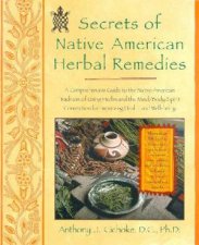 Secrets Of Native American Herbal Remedies