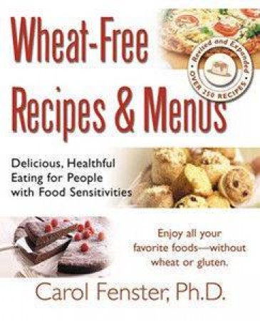 Wheat-Free Recipes And Menus by Carol Fenster