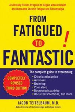 From Fatigued To Fantastic by Jacob Teitelbaum