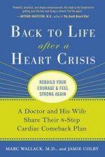 Back to Life After a Heart Crisis A Doctor and His Wife Share Their 8 Step Cardiac Comeback Plan