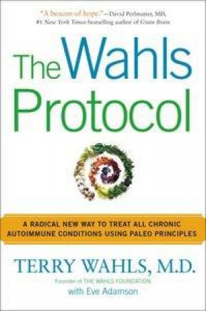 The Wahls Protocol by Terry Wahls & Eve Adamson