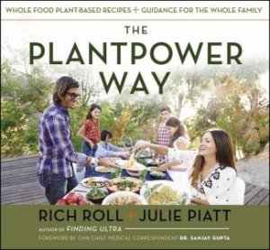 The Plantpower Way by Rich Roll & Julie Piatt