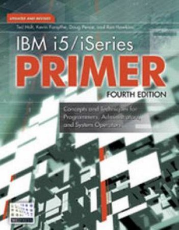 IBM I5/Iseries Primer 4th Ed by Ted Holt