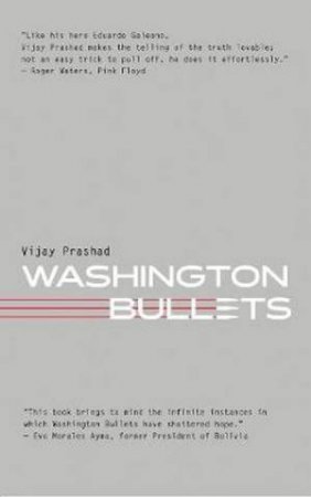 Washington Bullets by Vijay Prashad