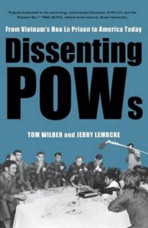 Dissenting POWs by Tom Wilber