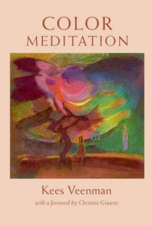 Colour Meditation by Kees Veenman & Christine Gruwez & Laura Liska