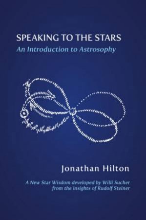 Speaking to the Stars by Jonathan Hilton