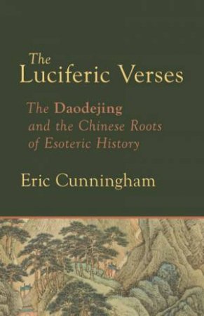 The Luciferic Verses by Eric Cunningham