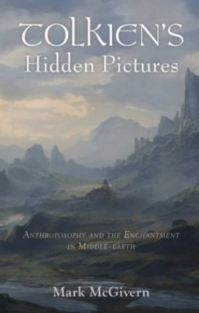 Tolkien's Hidden Pictures by Mark McGivern