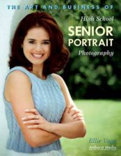 The Art And Business of High School Senior Photography