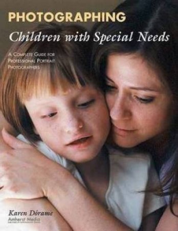 Photographing Children With Special Needs by Karen Dorame